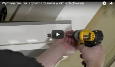 Wymiana zasuwki i gniazda zasuwki w oknie dachowym VELUX
